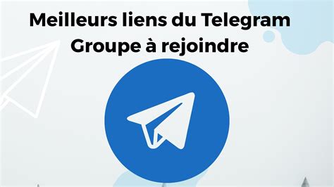 groupe telegram x fr|Liste des Channels, Groupes et Bots de Telegram